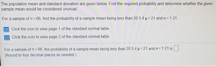 Solved The population mean and standard deviation are given | Chegg.com