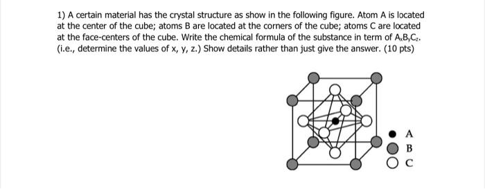 Solved 1) A certain material has the crystal structure as | Chegg.com