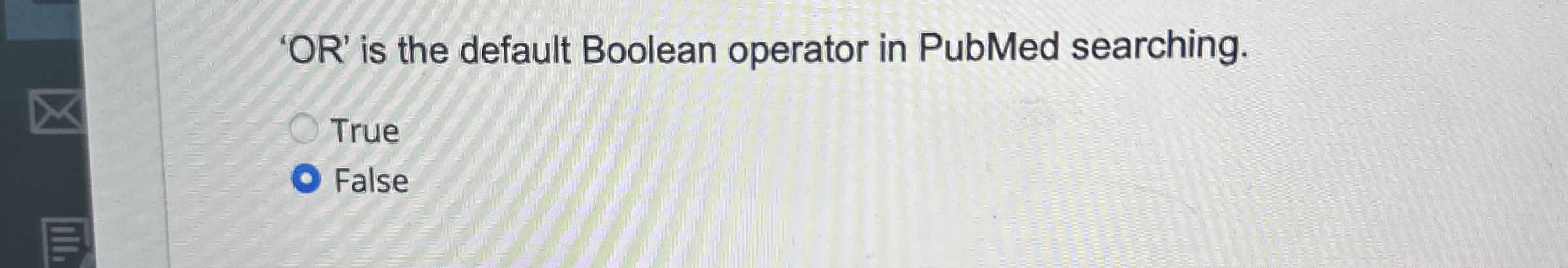 Solved 'OR' ﻿is the default Boolean operator in PubMed | Chegg.com