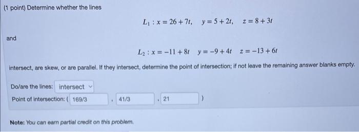Solved (1 point) Determine whether the lines | Chegg.com