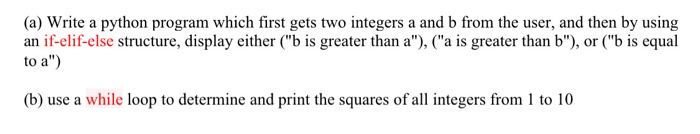 Solved (a) Write a python program which first gets two | Chegg.com