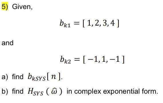 Solved 5: Solve For (a) And (b). The Rest Of The Given | Chegg.com