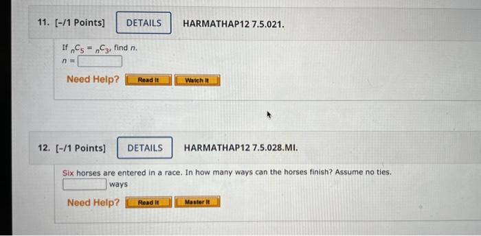 Solved If nC5=nC3, find n. n= 11 Points] HARMATHAP12 | Chegg.com