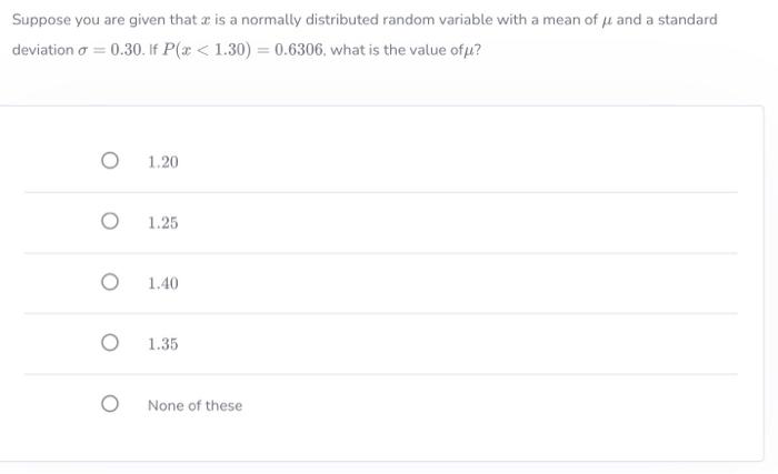 Solved Suppose you are given that x is a normally | Chegg.com