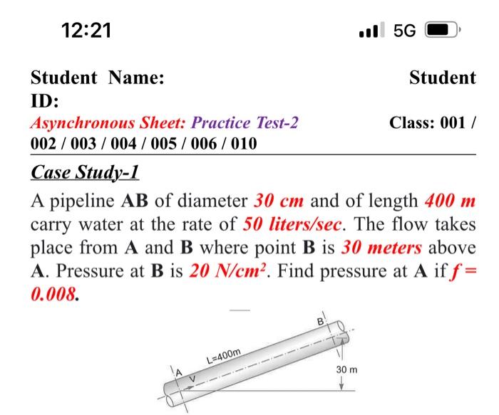 Solved Case Study-1 A Pipeline AB Of Diameter 30 Cm And Of | Chegg.com