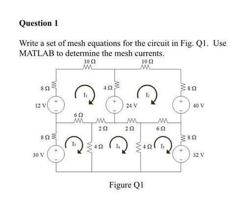 Solved Question 1 Write a set of mesh equations for the | Chegg.com