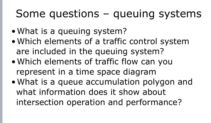 Solved Some questions - queuing systems • What is a queuing | Chegg.com