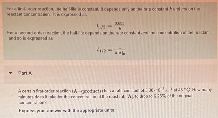 Solved For A First Order Reaction The Half Life Is Constant Chegg Com