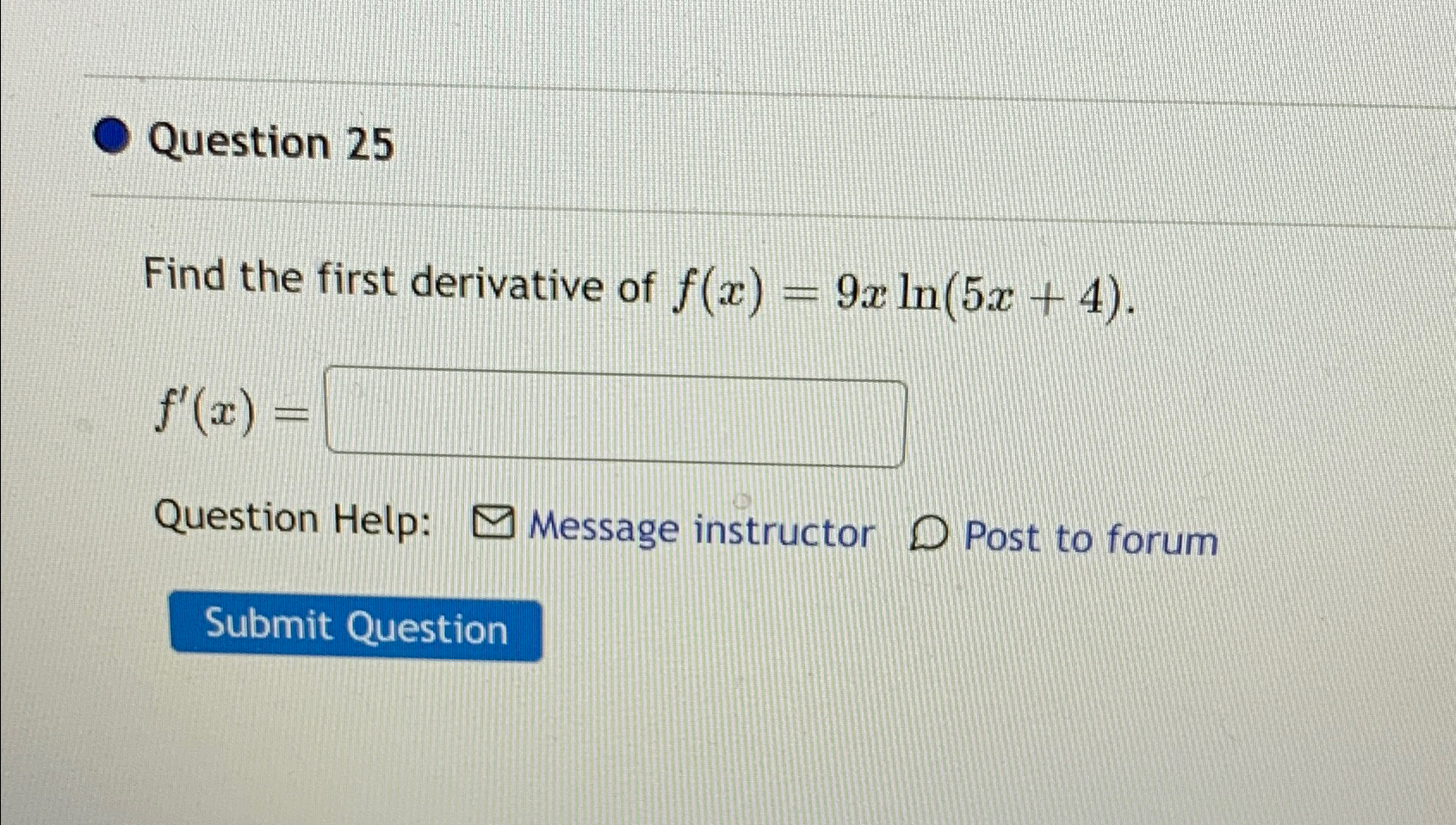 Solved Question 25Find the first derivative of | Chegg.com