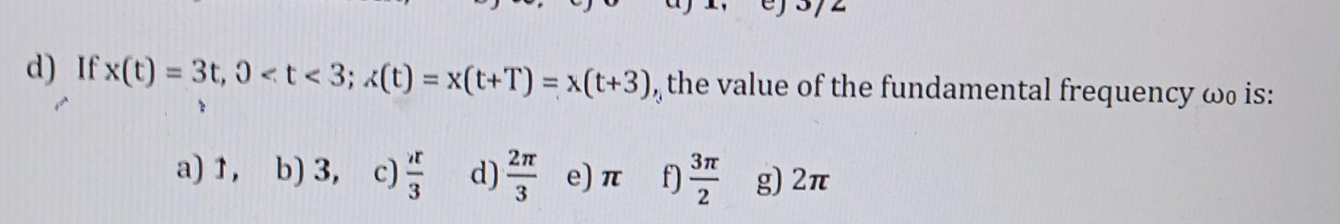 Solved d) If x(t)=3t,0 | Chegg.com