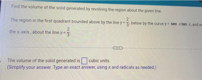 Solved Find the volume of the solid generated by revolving | Chegg.com
