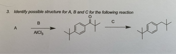 Solved 3. Identify possible structure for A, B and C for the | Chegg.com
