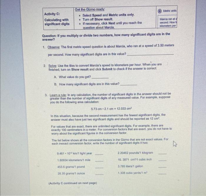 Questlon: If you multiply or dlvide two numbers, how many slgnillicant digits are in the answer?
1. Observe: The firat metric