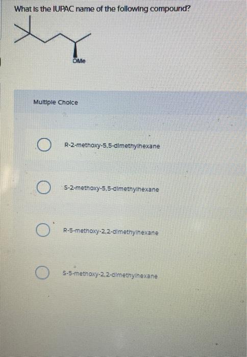 Solved What is the IUPAC name of the following compound? | Chegg.com