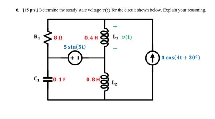 Solved [15 pts.] Determine the steady state voltage v(t) for | Chegg.com