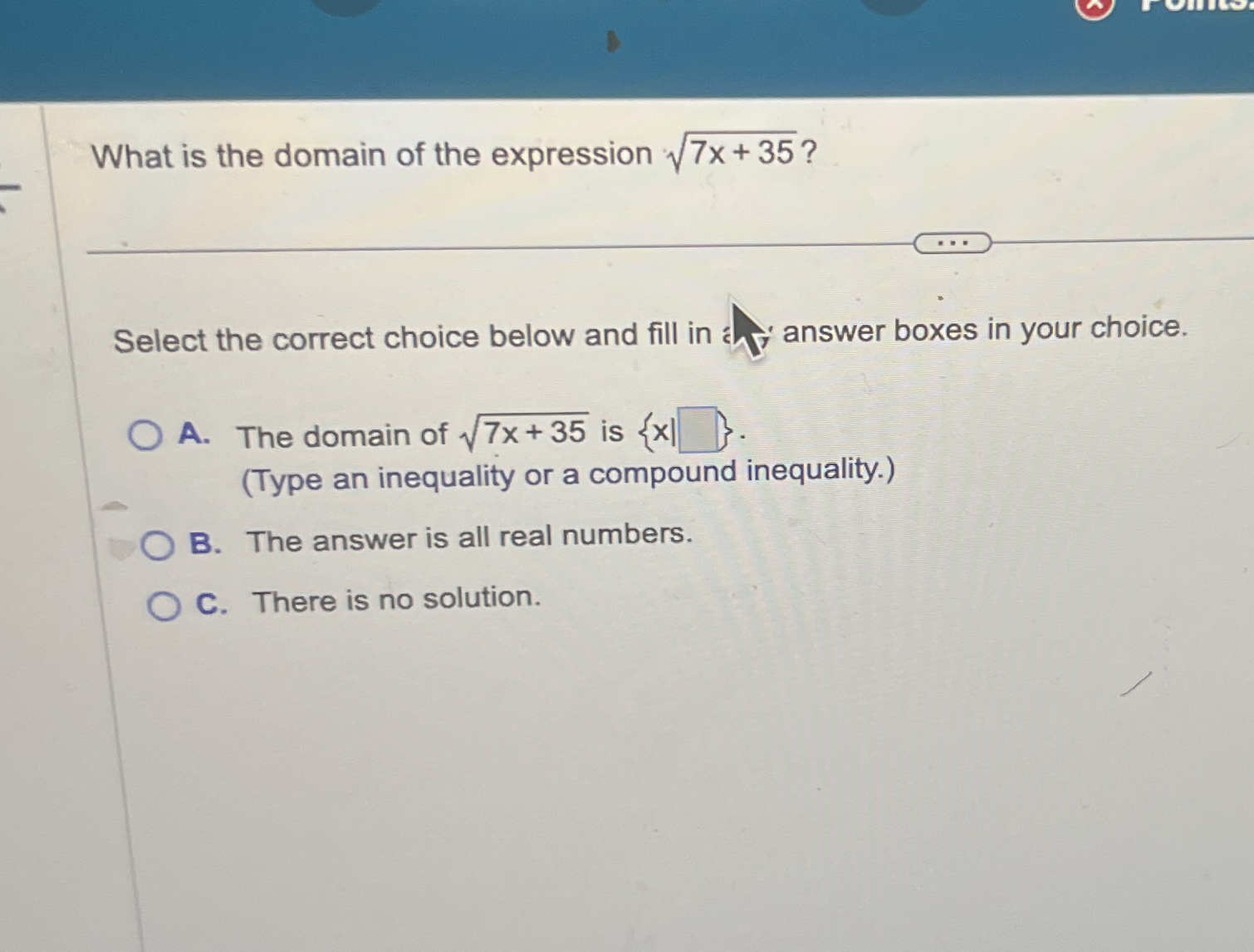 Solved What is the domain of the expression 7x+352 ?Select | Chegg.com