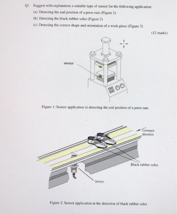 Solved Qi Suggest with explanation a suitable type of sensor | Chegg.com