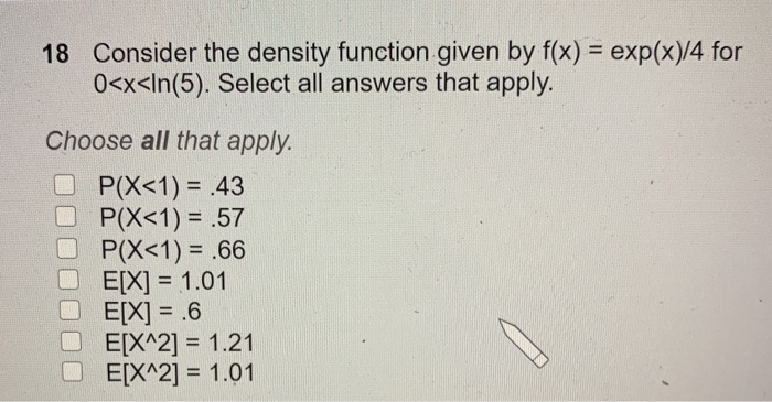 Solved 18 Consider The Density Function Given By F X Chegg Solved 18 Consider The Density Function Given By F X Chegg