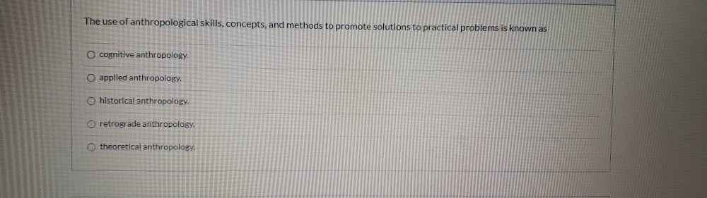 Solved The use of anthropological skills, concepts, and | Chegg.com