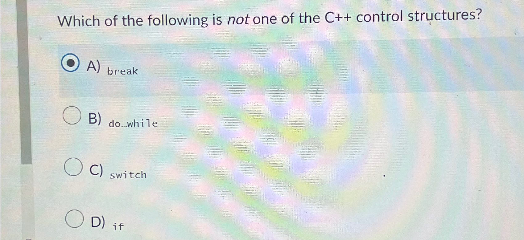 Solved Which of the following is not one of the C++ ﻿control | Chegg.com