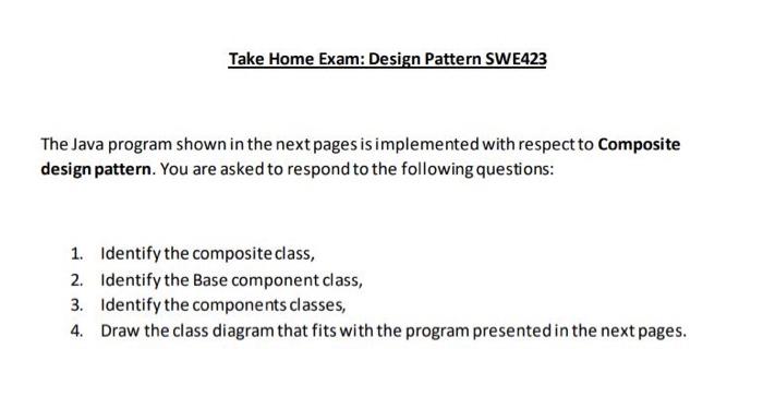 Solved Take Home Exam: Design Pattern SWE423 The Java | Chegg.com