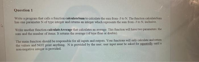 Solved Question 1 Write a program that calls a function | Chegg.com