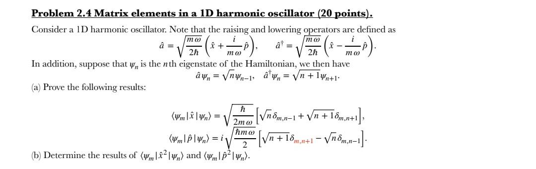 Solved Problem 2.4 Matrix elements in a 1D harmonic | Chegg.com