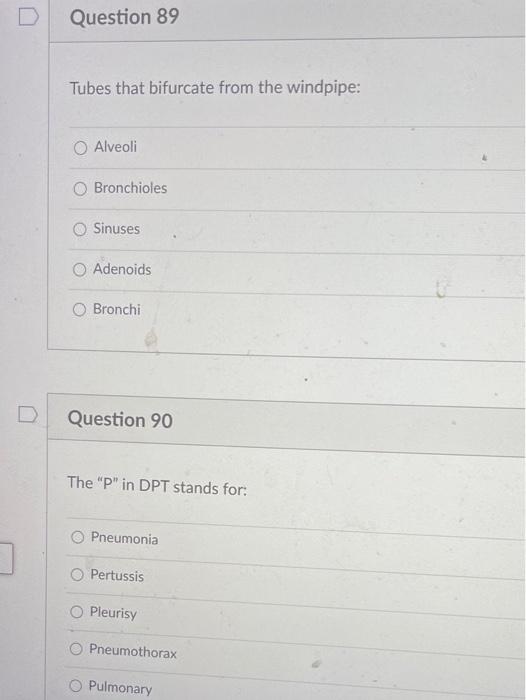 Solved D Question 89 Tubes that bifurcate from the windpipe
