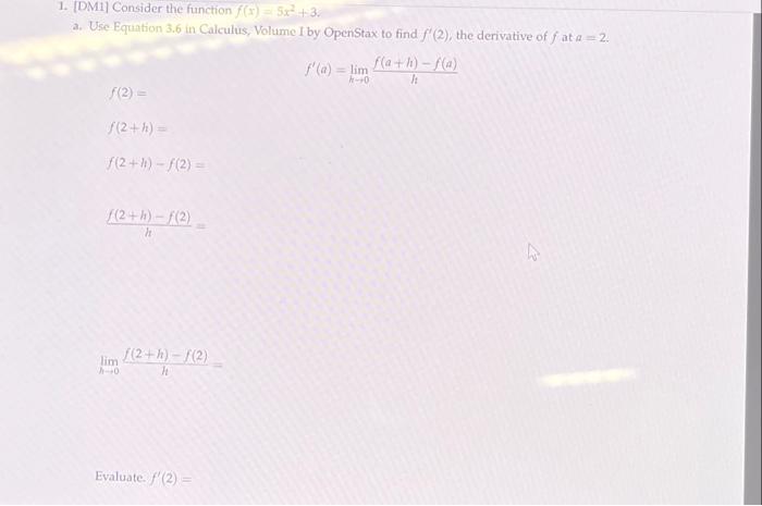 Solved 1. [DM1] Consider the function f(x) = 5x² +3. a. Use | Chegg.com