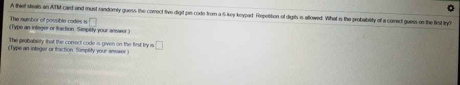 Solved A thief steals an ATM card and must randomly guess | Chegg.com