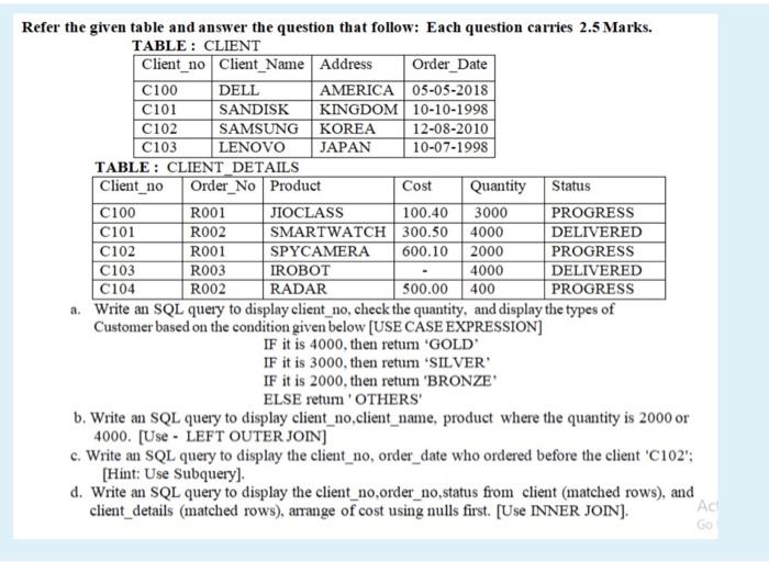 Solved Refer the given table and answer the question that | Chegg.com