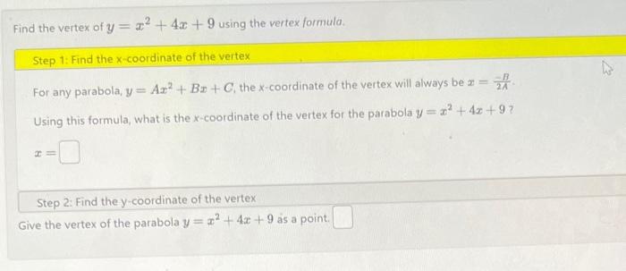 Solved ind the vertex of y=x2+4x+9 using the vertex formula. | Chegg.com