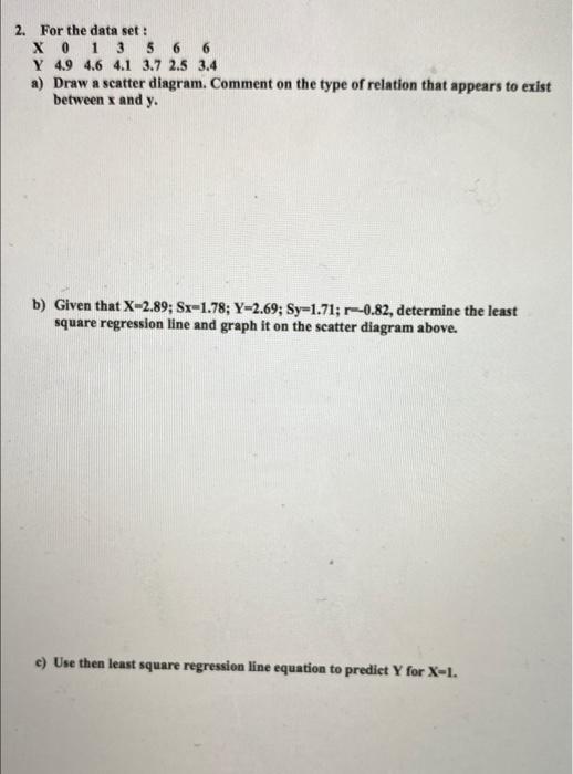 Solved 2. For the data set: X013 5 6 6 Y 4.9 4.6 4.1 3.7 2.5 | Chegg.com