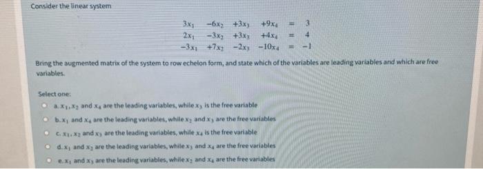 Solved Consider the linear system 3 4 3x1 -6xz +3x) +9x4 | Chegg.com