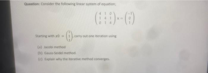 Solved Question: Consider the following linear system of | Chegg.com