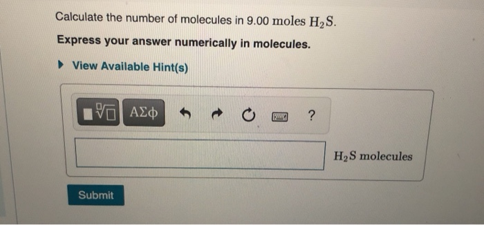 Calculate The Number Of Molecules In 9.00 Moles H2s