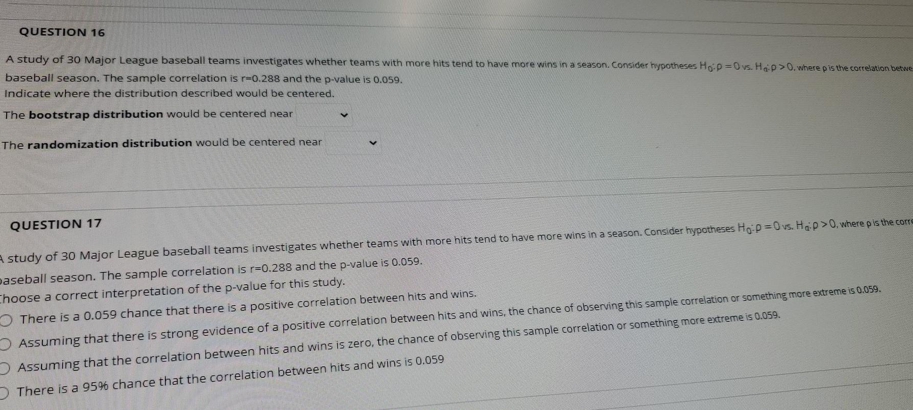Solved QUESTION 16 A study of 30 Major League baseball teams | Chegg.com
