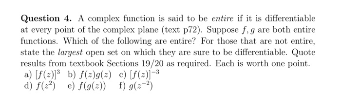 Solved Question 4. A complex function is said to be entire | Chegg.com