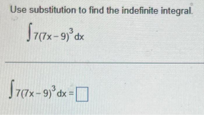 Solved Use substitution to find the indefinite integral. | Chegg.com