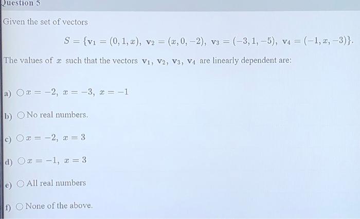 Solved Question 5 Given The Set Of Vectors S V1 0 1 Chegg Com