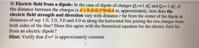 Solved 8) Electric field from a dipole: In the case of | Chegg.com