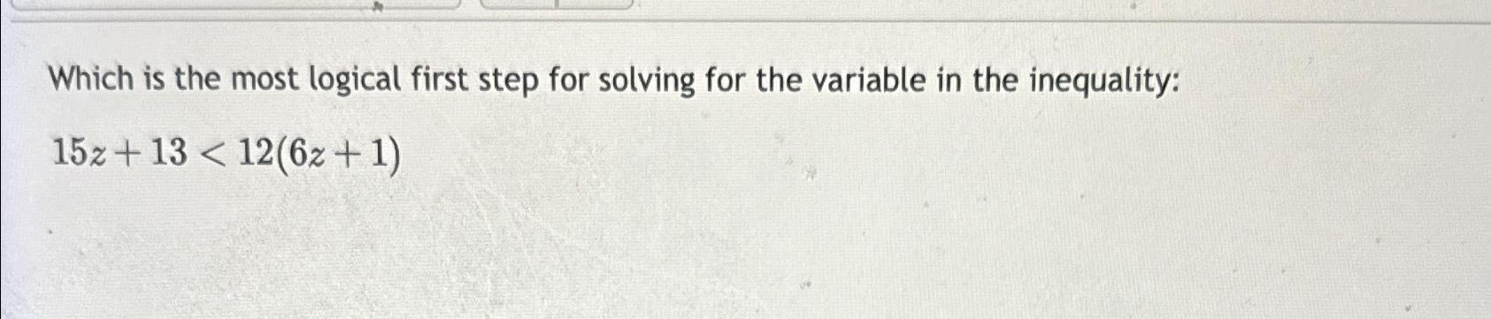 Solved Which is the most logical first step for solving for | Chegg.com