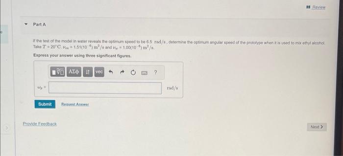 If the test of the model in water reveals the optimum speed to be \( 6.5 \mathrm{rad} / \mathrm{s} \), dececinine the optimum