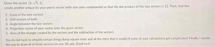 Solved Given the vector 3,5,1 . create another unique (to | Chegg.com