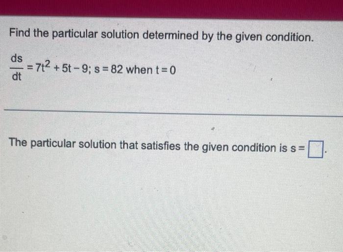 Solved Find the particular solution determined by the given | Chegg.com