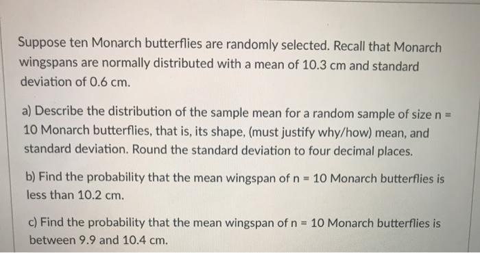 Solved Suppose Ten Monarch Butterflies Are Randomly | Chegg.com