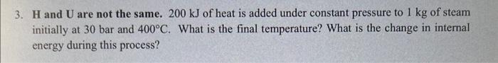 Solved 3. H and U are not the same. 200 kJ of heat is added | Chegg.com