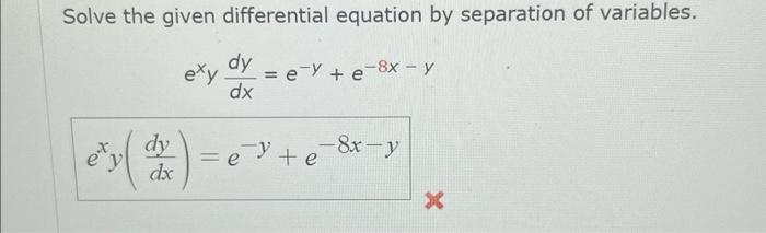 Solved Solve The Given Differential Equation By Separation