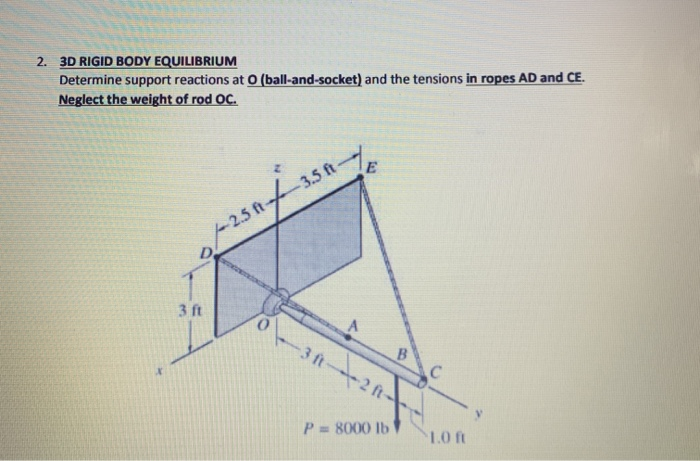 Solved 2. 3D RIGID BODY EQUILIBRIUM Determine support | Chegg.com