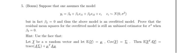 Solved 5. (Bonus) Suppose that one assumes the model Yi = Bo | Chegg.com